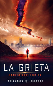 Title: La Grieta, Author: Brandon Q. Morris