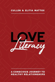 Title: Love Literacy, Author: Cullen & Elitia Mattox