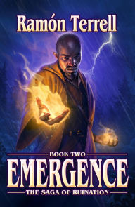 Title: Emergence: Book Two of the Saga of Ruination (Saga of Ruintaion, #2), Author: Ramon Terrell