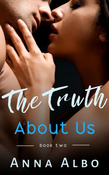 The Truth About Us (Hate to Love You, #2)