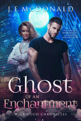Ghost of an Enchantment (Wickwood Chronicles, #2)