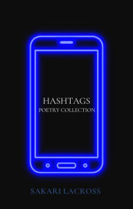 Title: Hashtags, Author: Sakari Lacross