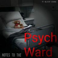 Title: Notes To The Psych Ward, Author: Millicent Segwane