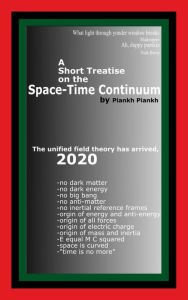 Title: A Short Treatise on the Space-Time Continuum, Author: Piankh Piankh
