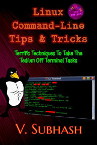 Title: Linux Command-Line Tips & Tricks, Author: V. Subhash
