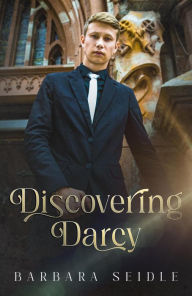 Title: Discovering Darcy, Author: Barbara Seidle