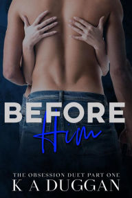 Title: Before Him, Author: K A Duggan