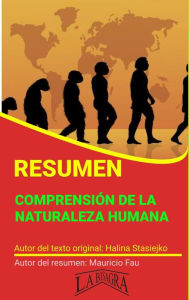 Title: Resumen de Comprensión de la Naturaleza Humana (RESÚMENES UNIVERSITARIOS), Author: MAURICIO ENRIQUE FAU