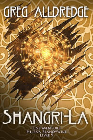 Title: Shangri-La (Helena Brandywine, #9), Author: Greg Alldredge