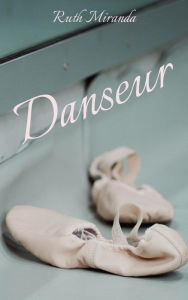 Title: Danseur, Author: Ruth Miranda