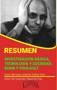 Title: Resumen de Investigación Básica, Tecnología y Sociedad. Kuhn y Foucault (RESÚMENES UNIVERSITARIOS), Author: MAURICIO ENRIQUE FAU