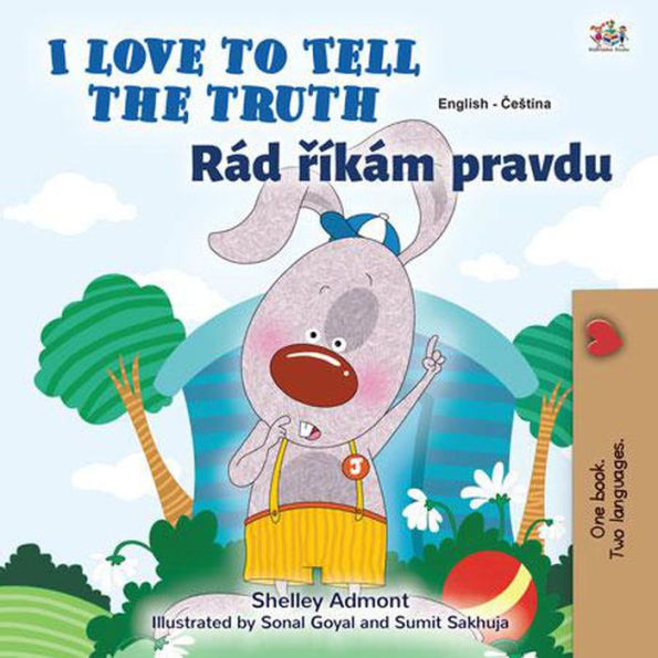I Love to Tell the Truth Rád ríkám pravdu (English Czech Bilingual Collection)