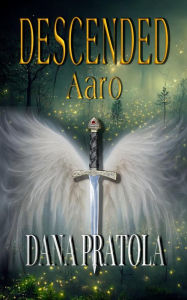 Title: Aaro (DESCENDED, #3), Author: Dana Pratola