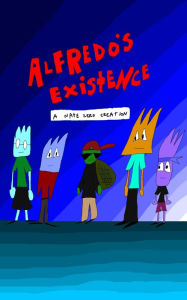 Title: Episodes 1 and 2 (Alfredo's Existence, #1), Author: Nathan D. Pizano