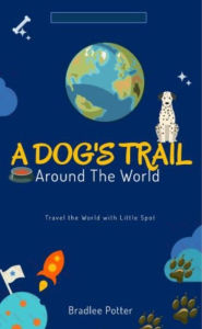 Title: A Dog's Trail, Author: Bradlee Potter