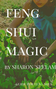 Title: Feng Shui Magic, Author: Sharon Seelam