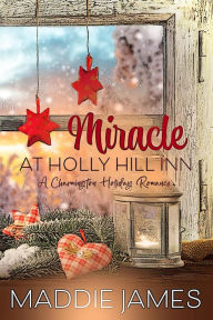 Title: Miracle at Holly Hill Inn (The Charmington Series, #2), Author: Maddie James