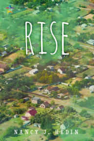 Title: Rise, Author: Nancy J. Hedin