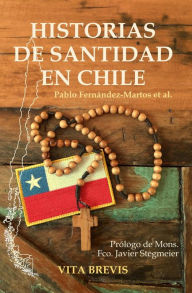 Title: Historias de santidad en Chile (Colección Santos), Author: Pablo Fernández-Martos