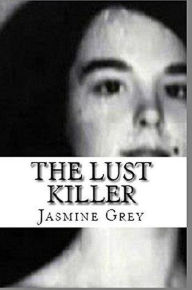 Title: The Lust Killer, Author: Jasmine Grey