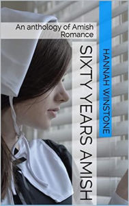 Title: Sixty Years Amish, Author: Hannah Winstone