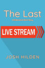 The Last Livestream (The Hildenverse)