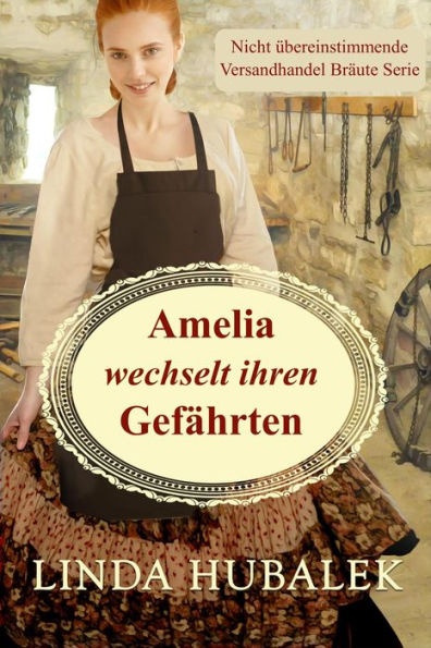 Amelia wechselt ihren Gefährten (Nicht Unübertroffene Versandhandel-Bräute, #2)