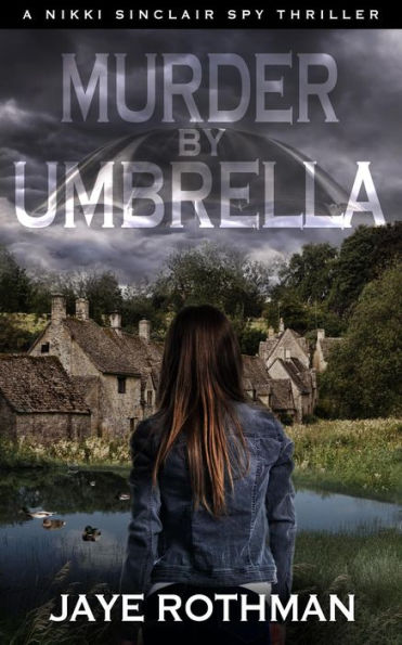 Murder By Umbrella (The Nikki Sinclair Spy Thriller Series, #7)