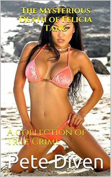 The Mysterious Death of Felicia Tang