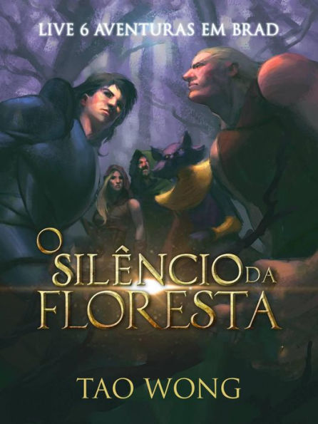 O Silêncio da Floresta (Aventuras em Brad, #6)