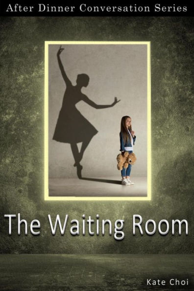 The Waiting Room (After Dinner Conversation, #72)