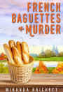 French Baguettes & Murder (A Prairie Crocus Cozy Mystery, #6)