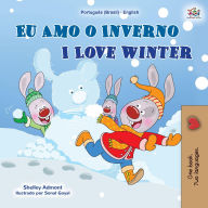 Title: Eu Amo O Inverno I Love Winter (Portuguese English Bilingual Collection), Author: Shelley Admont
