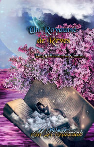 Title: Un Royaume de Rêves, Author: M.L. Ruscsak