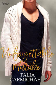 Title: Unforgettable Mistake (Rowan, #2), Author: Talia Carmichael