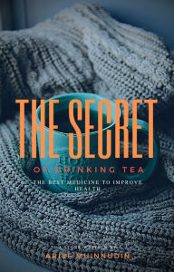 Title: The Secret Of Drinking Tea, Author: Arief Muinnudin