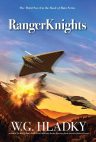 Title: RangerKnights (The Book of Ruin Series, #3), Author: W.G. Hladky