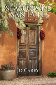 Title: Seasons de Santa Fe: The Complete 4-Book Romance Series, Author: Jo Carey