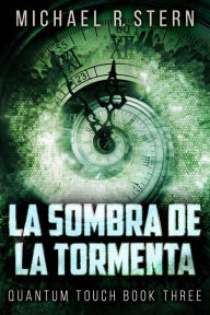 Title: La Sombra De La Tormenta, Author: Michael R. Stern