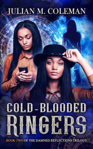 Title: Cold-Blooded Ringers (Damned Reflections, #2), Author: Julian M. Coleman