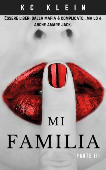 Mi Familia #3 (Sposata con la Mafia Vol. 3)