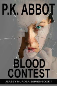 Title: Blood Contest (Jersey Murder, #1), Author: P. K. Abbot