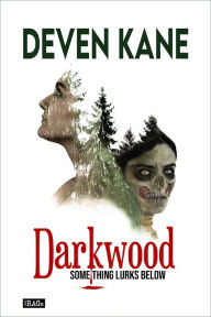 Title: Darkwood, Author: Deven Kane
