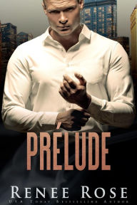 Title: Prélude (La Bratva de Chicago, #1), Author: Renee Rose