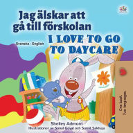 Title: Jag älskar att gå till förskolan I Love to Go to Daycare (Swedish English Bilingual Collection), Author: Shelley Admont