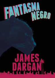 Title: Fantasma Negro, Author: James Dargan