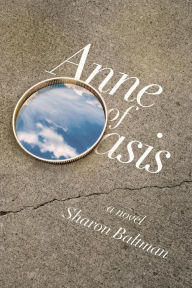 Title: Anne of Oasis, Author: Sharon Baltman