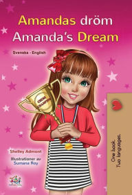 Title: Amandas dröm Amanda's Dream (Swedish English Bilingual Collection), Author: Shelley Admont