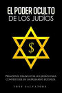 El Poder Oculto De Los Judíos