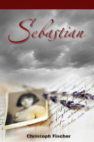 Title: Sebastian (Narrativa histórica), Author: Christoph Fischer